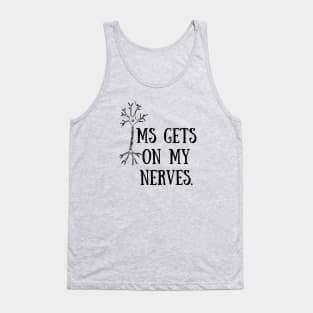 MS gets on my nerves Tank Top